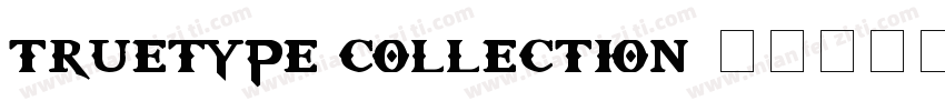 truetype collection字体转换